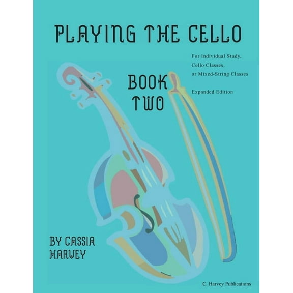 Playing the Cello, Book Two, Expanded Edition, (Paperback)