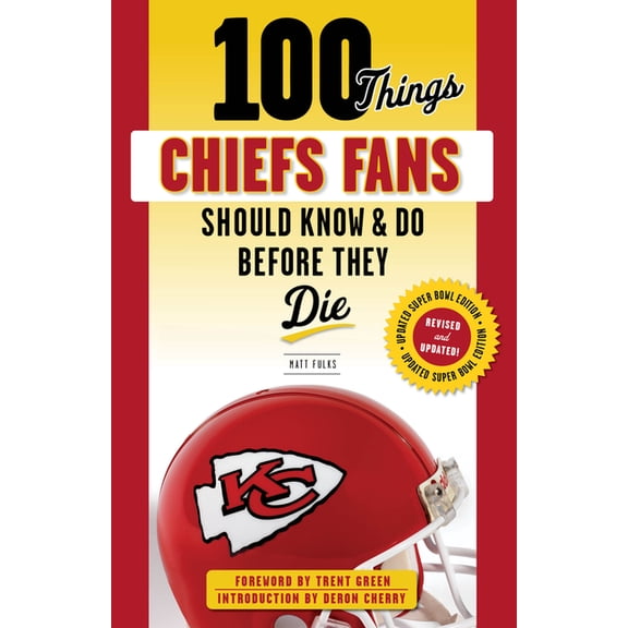 100 Things...Fans Should Know 100 Things Chiefs Fans Should Know & Do Before They Die, (Paperback)
