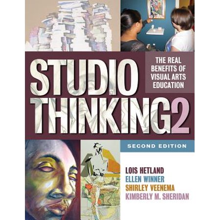 Studio Thinking 2 : The Real Benefits of Visual Arts (Best School For Visual Arts)