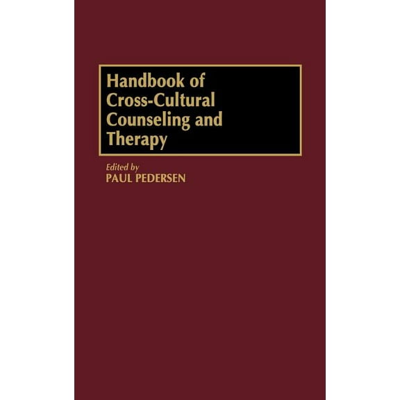Handbook of Cross-Cultural Counseling and Therapy, (Hardcover)