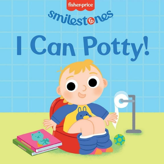 Smilestones Fisher-Price: I Can Potty!, (Board Book)