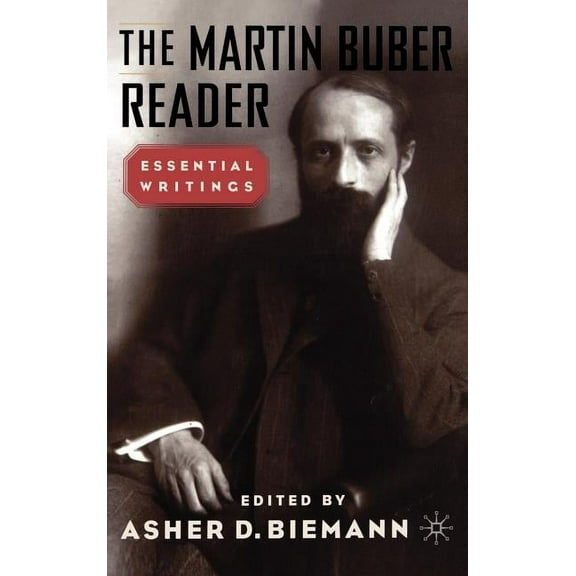 The Martin Buber Reader: Essential Writings, (Hardcover)