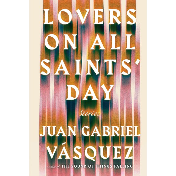 Pre-Owned Lovers on All Saints' Day: Stories (Paperback) 1594634270 9781594634277