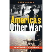 Angle View: America's Other War: Terrorizing Colombia [Paperback - Used]