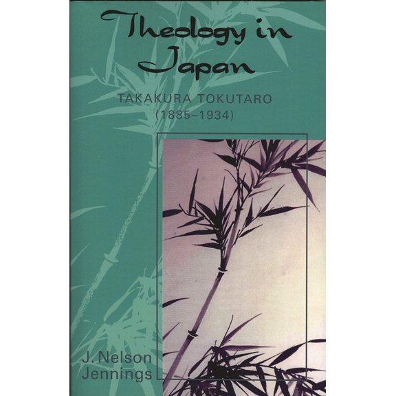 American Society of Missiology Dissertat Theology in Japan: Takakura Tokutaro (1885-1934), (Paperback)
