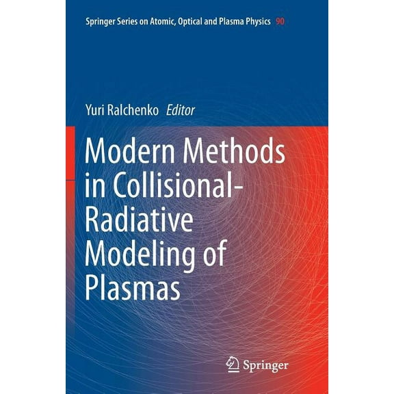 Springer Atomic, Optical, and Plasma Phy Modern Methods in Collisional-Radiative Modeling of Plasmas, Book 90, (Paperback)