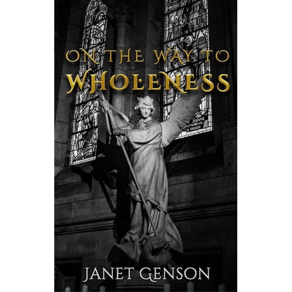 On the Way to Wholeness, (Hardcover)