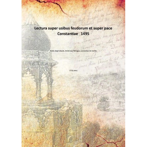 Lectura super usibus feudorum et super pace Constantiae 1495 [Hardcover]