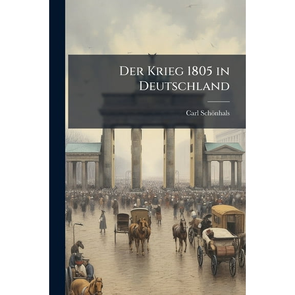 Der Krieg 1805 in Deutschland, (Paperback)