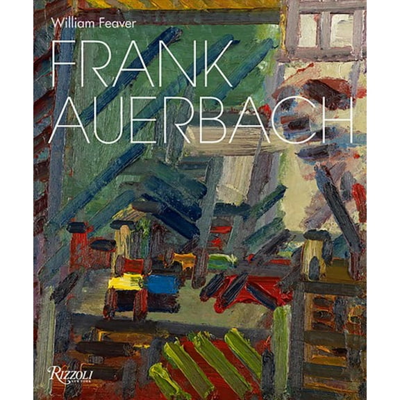 Frank Auerbach : Revised and Expanded Edition (Hardcover)