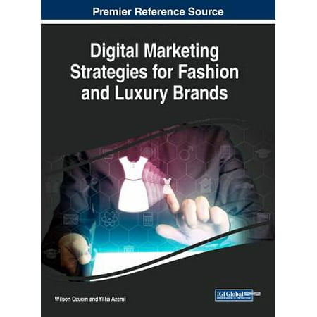 Digital Marketing Strategies for Fashion and Luxury