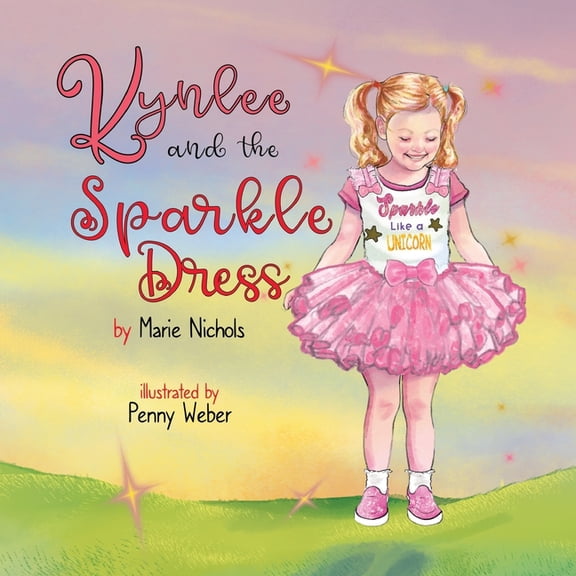 Kynlee and the Sparkle Dress, (Paperback)