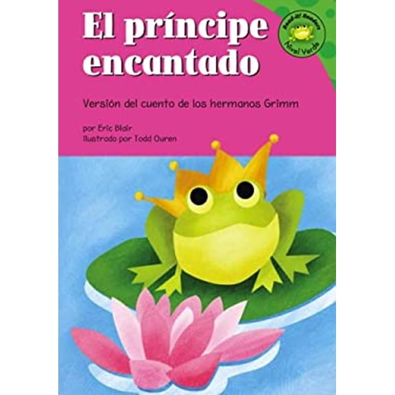 Pre-Owned El Principe Encantado : Versin Del Cuento de Los Hermanos Grimm (Hardcover) 9781404816312