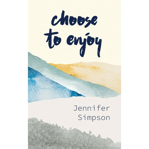 Choose to Enjoy (Paperback)