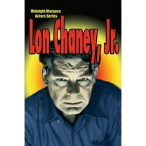 Lon Chaney, Jr.: Midnight Marquee Actors Series, (Paperback)