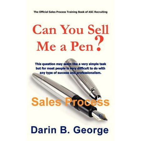 Sales Process : Can You Sell Me a Pen?