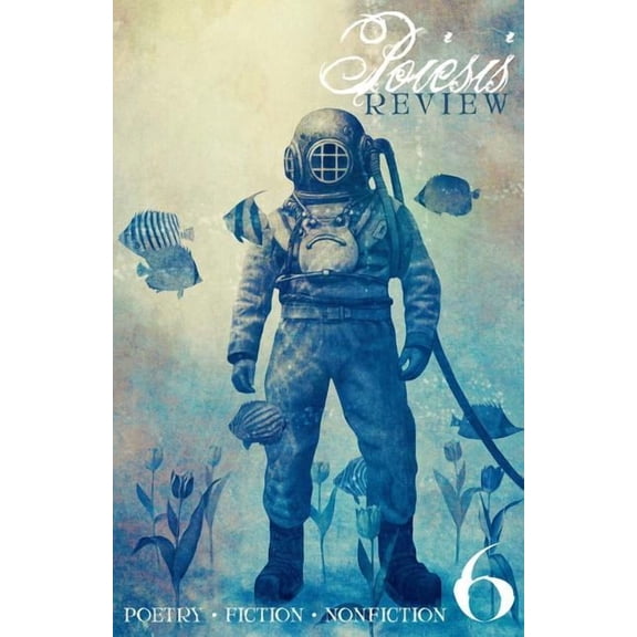 Poiesis Review #6 (Paperback) by Leah Angstman, Luis Cuauhtemoc Berriozabal