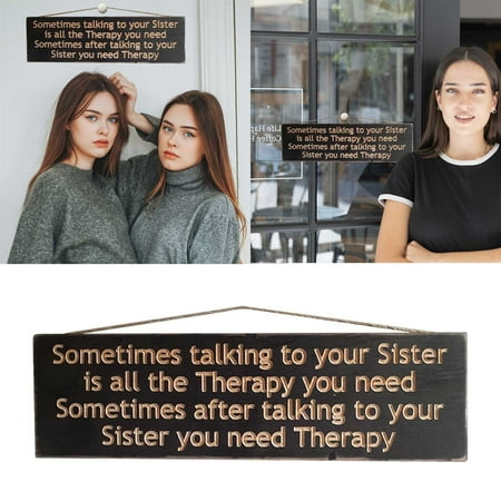 

YruYptpaln Place Decorator for Christmas Easter Eggs to Decorate Sometimes Talking To Your Sister Is All The You Need12in*3.5in Wood Sign For Sister Funny Quotes Funny Signs Funny