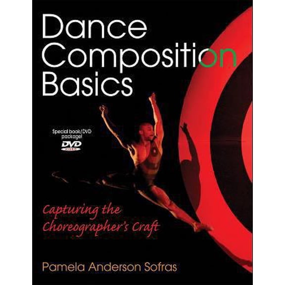 Pre-Owned Dance Composition Basics: Capturing the Choreographer's Craft [With DVD] (Paperback) 0736055320 9780736055321