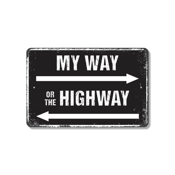 My Way Or The Highway Funny 13 Inch x 20 Inch Novelty Plastic Sign Exit Is That Way Durable Weatherproof UV Protected Perfect for Garages Offices Man Caves Fun Gift for Dads Managers