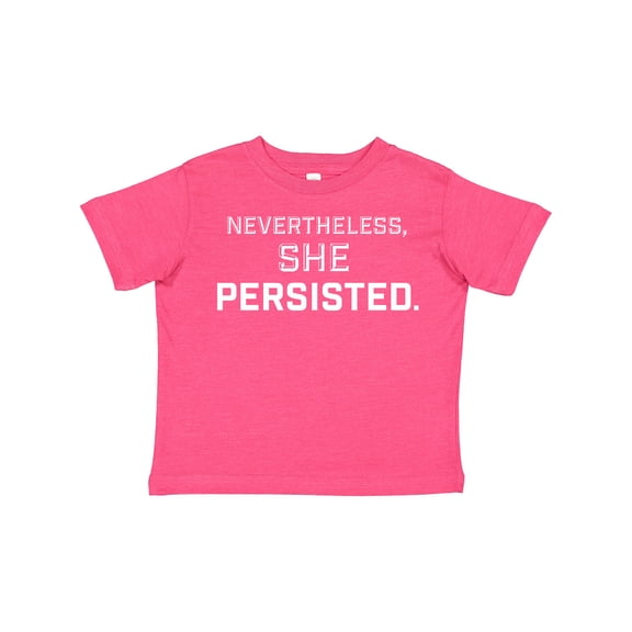 Inktastic Nevertheless, She Persisted Boys or Girls Toddler T-Shirt