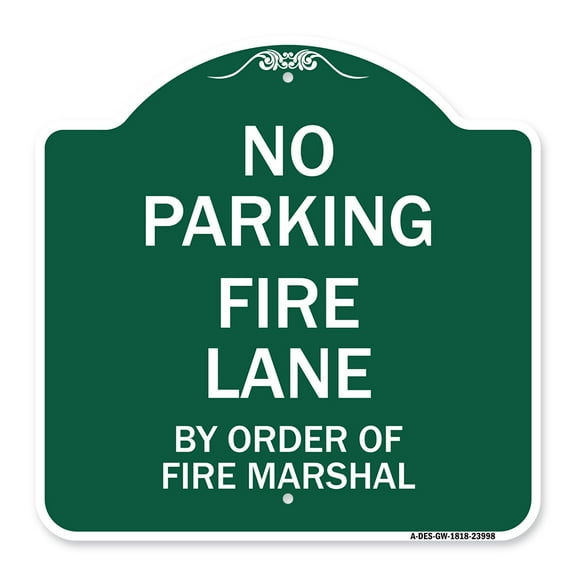 SignMission A-DES-GW-1818-23998 18 x 18 in. Designer Series Sign - Fire Lane by Order of Fire Marshal, Green & White