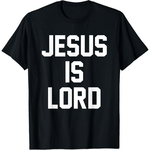 Jesus Is Lord Christian Faith Trust In God Christ T-ShirtMen's and women's short-sleeved pure cotton shirts