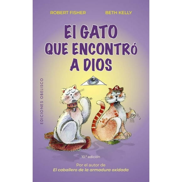 Libro El Gato Que Encontro A Dios Tapa Blanda, Autor Robert Fisher, Editorial Ediciones Obelisco