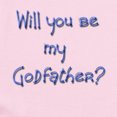 thumbnail image 2 of CafePress - Candaa Will You Be My Godfather Infant Bodysuit - Baby Light Bodysuit, Size Newborn - 24 Months, 2 of 4