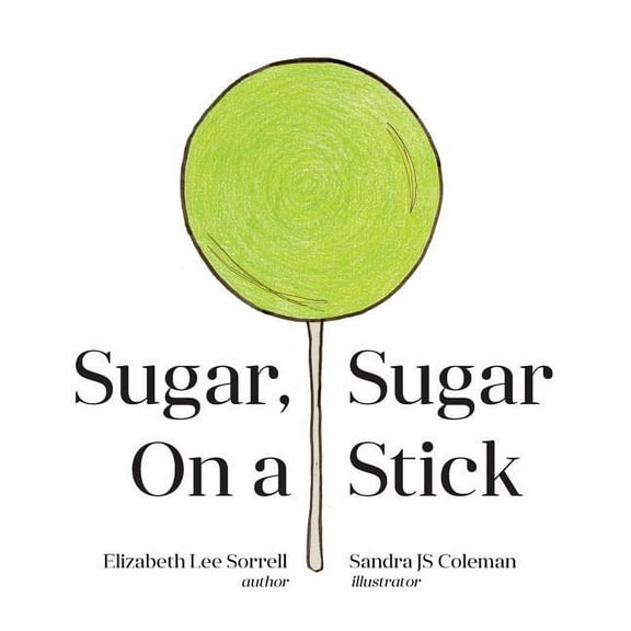 Sugar, Sugar On a Stick, (Hardcover)