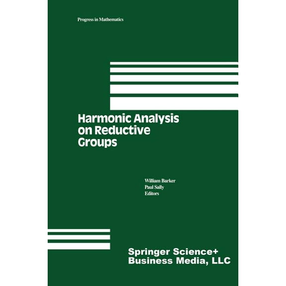 Progress in Mathematics Harmonic Analysis on Reductive Groups, Book 101, (Paperback)