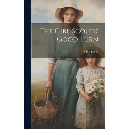 The Girl Scouts' Good Turn (Hardcover)