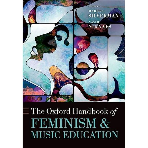 Oxford Handbooks The Oxford Handbook of Feminism and Music Education, (Hardcover)