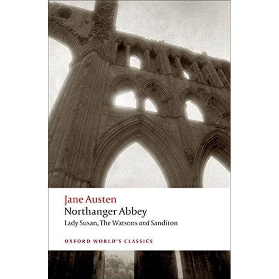Pre-Owned Northanger Abbey, Lady Susan, The Watsons, Sanditon (Oxford World's Classics), 9780199535545, 019953554X, Paperback, Reissue edition