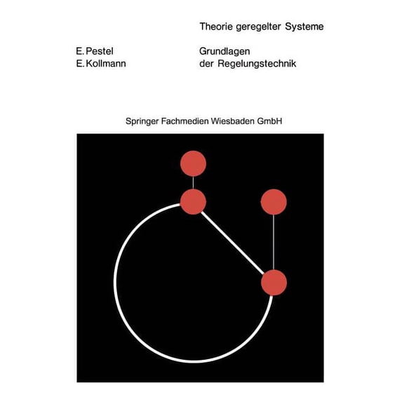Theorie Geregelter Systeme Grundlagen Der Regelungstechnik: Mit 338 Bildern, 21 Tabellen Und 156 Ãbungsaufgaben, (Paperback)
