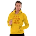 thumbnail image 3 of Feed Me Tacos and Tell Me Im Pretty Hoodie Sweatshirt Women Brisco Brands 5X, 3 of 6