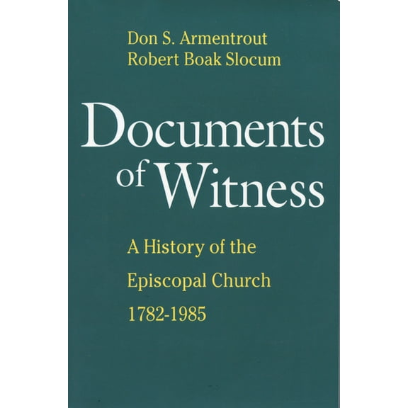 Documents of Witness: A History of the Episcopal Church, (Paperback)