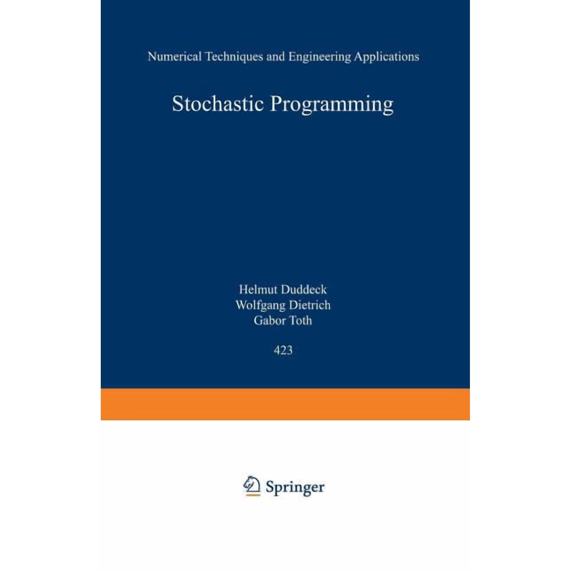 Lecture Notes in Economic and Mathematic Stochastic Programming: Numerical Techniques and Engineering Applications Book 423 (Paperback)
