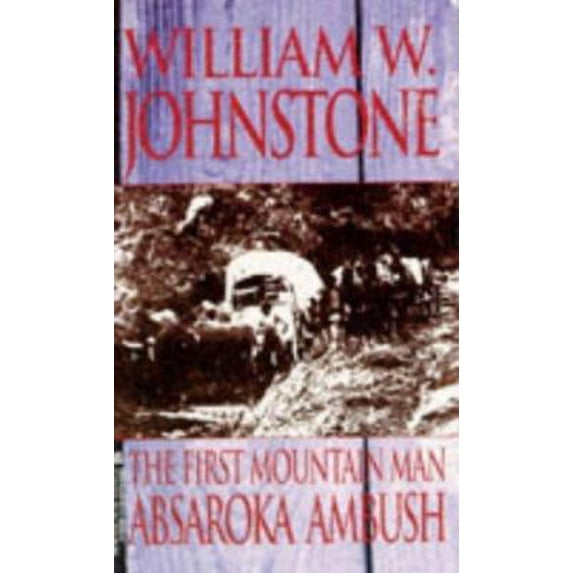 Pre-Owned Absaroka Ambush (First Mountain Man #3) (Paperback) 0821755382 9780821755389