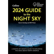2024 Guide to the Night Sky : A Month-By-Month Guide to Exploring the Skies Above North America (Paperback)