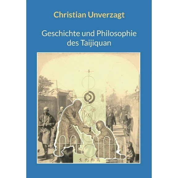 Geschichte und Philosophie des Taijiquan, (Paperback)