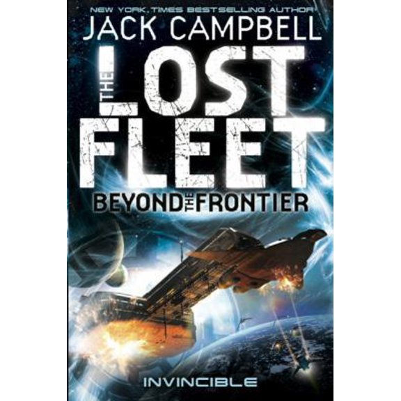 Pre-Owned Lost Fleet: Beyond the Frontier- Invincible Book 2 (Paperback) by Jack Campbell