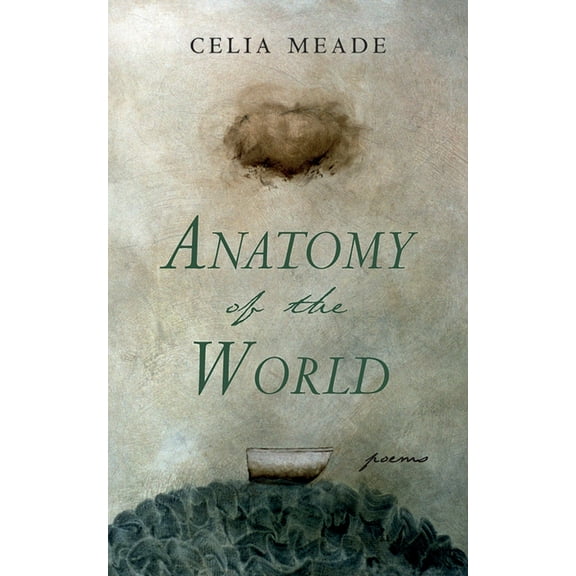 Anatomy of the World: Poems, (Hardcover)