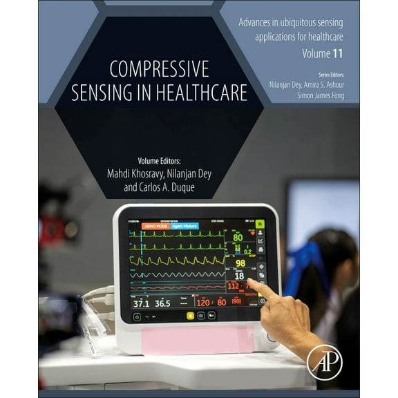 Advances in Ubiquitous Sensing Applicati Compressive Sensing in Healthcare, Book 11, (Paperback)