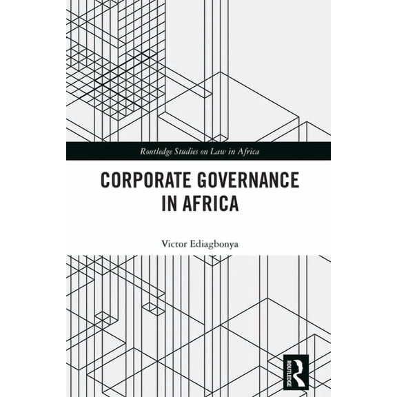 Routledge Studies on Law in Africa Corporate Governance in Africa, (Hardcover)