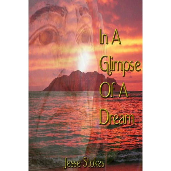 In A Glimpse Of A Dream (Paperback)