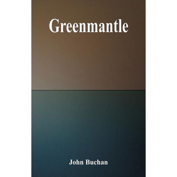 Greenmantle, (Paperback)
