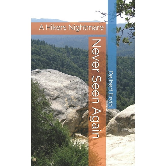 Never Seen Again: A Hikers Nightmare (Paperback)
