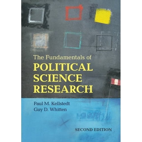 The Fundamentals of Political Science Research - Whitten, Guy D.