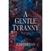 Nede Rising Series: A Gentle Tyranny (Series #1) (Paperback)